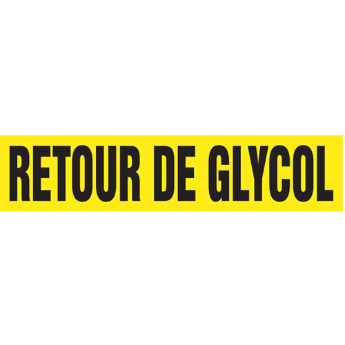 Marqueurs de tuyau "Retour de Glycol", Autocollant, 2-1/2" h x 12" la, Noir sur jaune We Share Industrial Supply